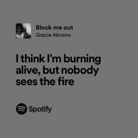 block me out by gracie abrams good riddance Block Me Out Gracie Abrams Lyrics, Block Me Out Gracie Abrams, Blocked Aesthetic, Lyrics Gracie Abrams, Music Feeling, Good Lyrics, Spotify Quotes, Gracie Abrams Good Riddance, Good Songs