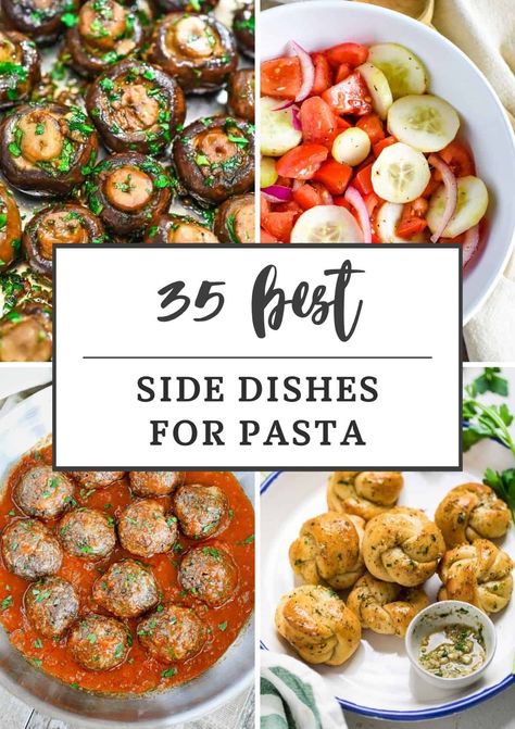 35 Best Side Dishes for Pasta Easy Side Dishes For Pasta Dinners, Sides That Go With Pasta Dishes, Good Sides For Pasta, Side Dishes With Pasta Dinner, Sides To Serve With Pasta Dishes, Side Dishes To Go With Spaghetti, Lasagna Dinner Sides Dishes, Pasta Dinner Side Dishes, Spaghetti Dinner Sides Dishes