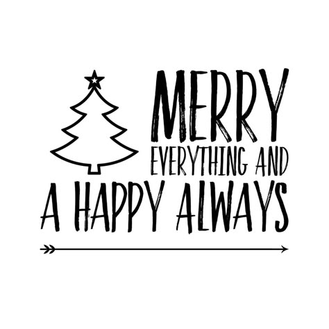 Merry Everything And Happy Always Quote, Christmas Handlettering Quotes, Xmas Card Quotes, Xmas Templates, Elf On Shelf Letter, Merry Everything And Happy Always, Short Christmas Quotes, Christmas Verses, Christmas Card Sayings