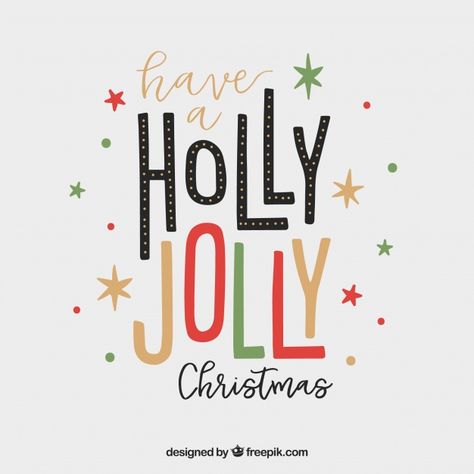 Free Vector | Have a holly jolly christmas Holly Jolly Christmas Wallpaper, Christmas Phrases Quote, Cute Holiday Sayings, Merry Christmas Images Cute, Happy Holidays Images, Christmas Word Art, Merry Christmas Art, Envelope Christmas, Holly Jolly Vibes