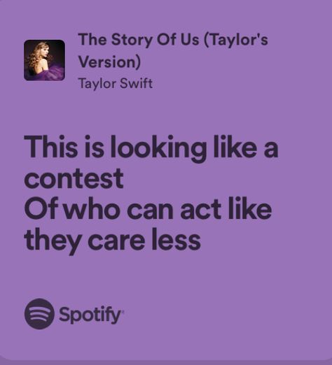 End Game Taylor Swift Lyrics, The Story Of Us Lyrics, Lilac Aesthetic, Real Lyrics, The Story Of Us, Relatable Lyrics, Taylor Swift Song Lyrics, Taylor Swift Speak Now, Meaningful Lyrics