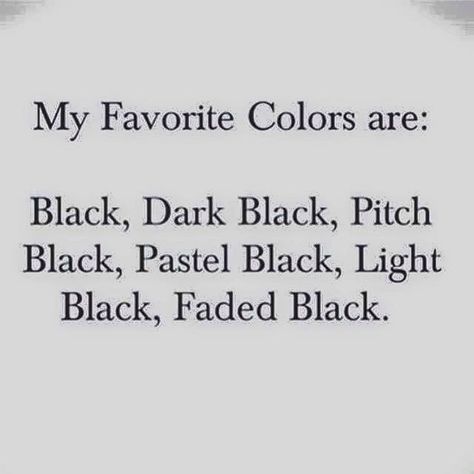 Shades of Black Black Quotes, Color Quotes, Life Quotes Love, Perfection Quotes, Fashion Quotes, Happy Colors, Dark Black, True Stories, Wise Words