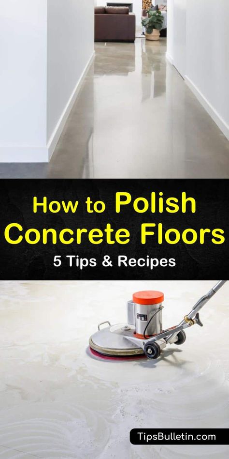 How to Polish Concrete Floors - 5 Tips & Recipes How To Do Polished Concrete Floors, Concrete Floors In House Diy, Polish Cement Floor, Refinishing Concrete Floors, How To Clean Stained Concrete Floors, Matte Concrete Floors In House, Concrete Sealer Indoor, How To Polish Concrete Floors, How To Clean Concrete Floors