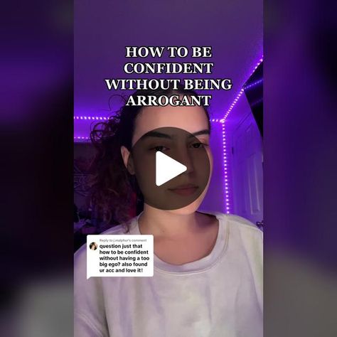 Replying to @j.malphur hope this helps:) — #selfconfident #arrogant #a... | How To Be More Confident | TikTok Be More Confident, Big Ego, Feminine Energy, Law Of Attraction, Self Love, Confidence