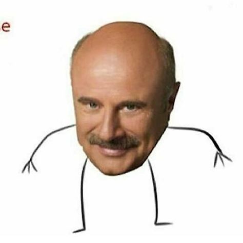 RISE, Dr. Phil Dr Phil Funny, Dr Phil Quotes, Its Okay Quotes, Cute Minions, Dr Phil, Vinyl Bumper Stickers, Text Jokes, In Memes, Funny Phone Wallpaper