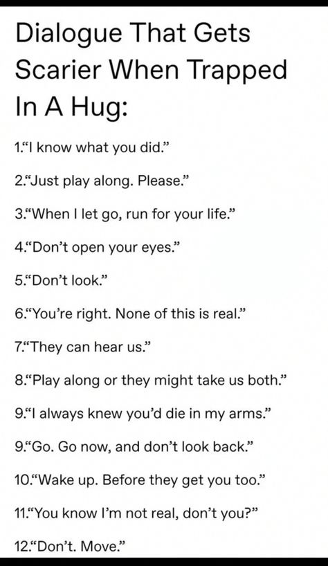 Scary Things To Say While Hugging, Things That Get Scarier When Trapped In A Hug, Dialogue That Gets Scarier When Trapped In A Hug, Hugging Prompts, Enemies To Lovers Title Ideas, Love Story Title Ideas, Enemies Prompts, Forced Proximity Prompts, Novel Title Ideas