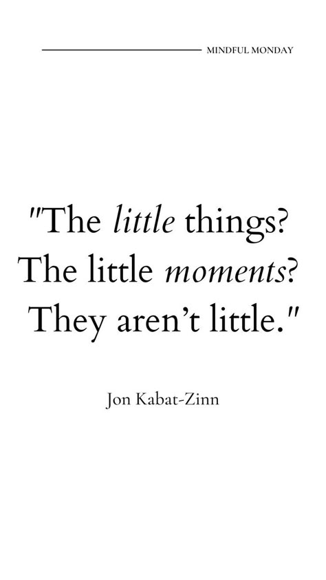 Simple Things Matter Quotes, Be Happy In The Moment Quote, Do Small Things With Great Love Quote, Small Things That Aren't Small For Me, Simple Things Quotes Life, Small Things In Life Quotes, Moments Like This Quotes, It’s The Little Things Quotes Love, Simple Sweet Quotes