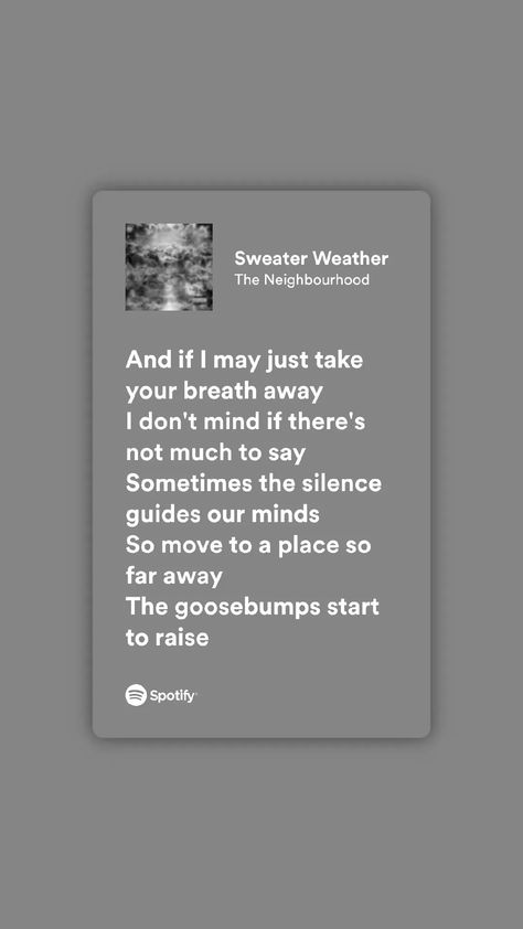 Sweater Weather Song Lyrics, Sweater Weather Aesthetic Lyrics, Sweater Weather Lyrics Wallpaper, Sweater Weather Spotify, Sweater Weather The Neighbourhood, Sweater Weather Quote, Tiktok Songs Lyrics Wallpaper, Singer Vibes, Sweater Weather Aesthetic