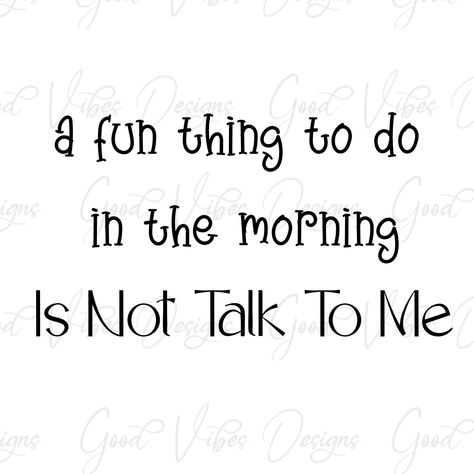 Too Early In The Morning Humor, Morning Person Humor, Work Posters, Funny Morning, Motivational Board, Not A Morning Person, Motivation Board, Selling Prints, Morning Person