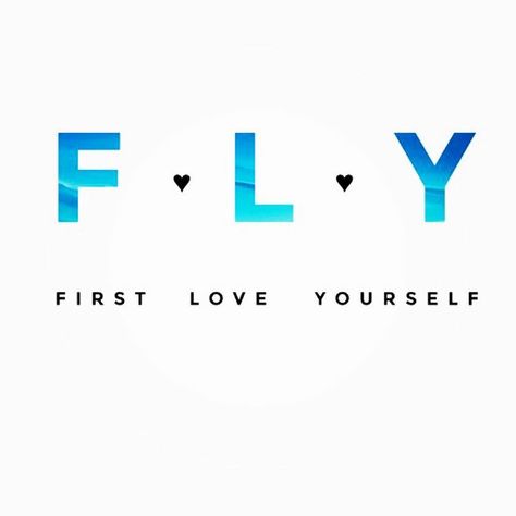 F.l.y First Love Yourself Tattoo, Fly First Love Yourself, First Love Yourself, Vision Board Words, Love Yourself Tattoo, Vinyl Sticker Design, Tshirt Printing, Tshirt Printing Design, Only Hearts