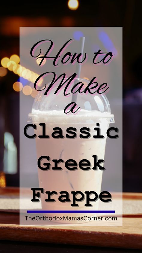 A frappe in a plastic to-go cup is pictured with a straw. How to Make a Classic Greek Frappe. Handheld Frother, Frappe Recipe, Three Ingredient, Coffee Milk, Instant Coffee, Drink Ideas, Frappe, Coffee Time, Coffee Drinks