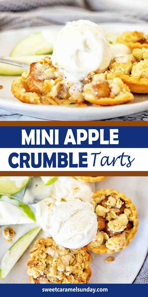 Apple tarts on white plate with ice-cream. There is text written between 2 images. Apple Crumble Tarts Mini, Apple Pie Tartlets, Apple Tartlets Recipe, Caramel Apple Tartlets, Mini Apple Crumble, Apple Crumble Tart, Pie Tartlets, Apple Tartlets, Short Crust Pastry