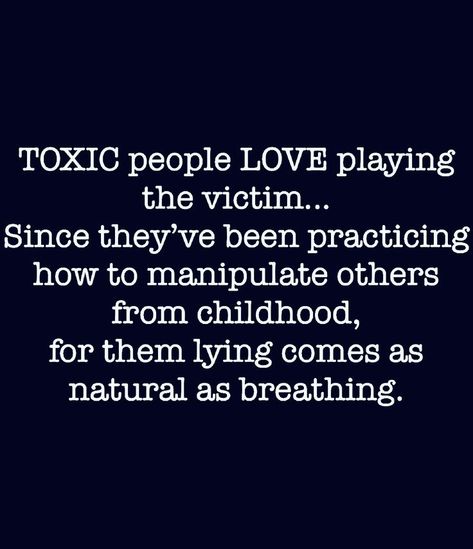 People That Play The Victim, Toxic People Playing Victim, People Playing The Victim Quotes, Toxic Aunt Quotes, Playing The Victim Quotes Toxic People, Playing The Victim Quotes Funny, Innocent People Quotes, Victim Mentality Quotes Toxic People, Stop Playing The Victim Quotes