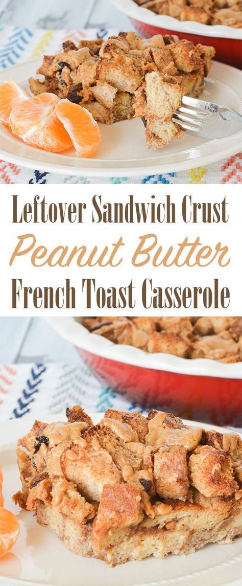 Peanut Butter French Toast, Kids Friendly Meals, Leftover Bread Recipes, Peanut Butter Crust, French Toast Bake Overnight, Bread Crust, French Bread French Toast, French Toast Muffins, French Toast Casserole Overnight