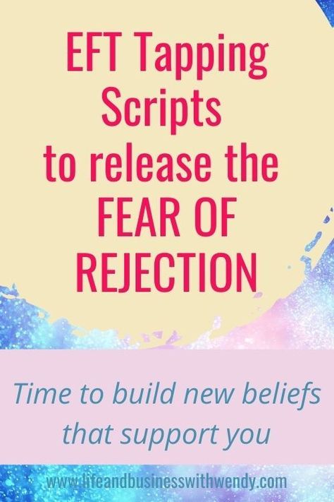 Fear Of Rejection, Eft Technique, How To Comfort Someone, Eft Scripts, Tapping Scripts, Eft Tapping Scripts, Interview Techniques, Eft Tapping, Emotional Freedom Technique