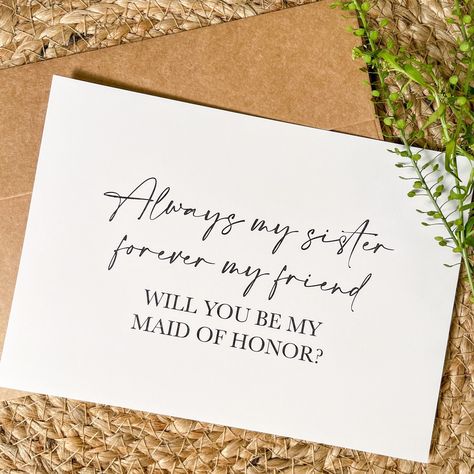 "\"Always my sister, forever my friend, will you be my?\" Asking your sisters to be a part of your big day is so special and these cards will help with that! Ask your sister to be a part of your day with this card! Check Out Other Bridesmaid proposal cards here: https://www.etsy.com/shop/ZeilerMade?section_id=32661337 - Single sided/ not foldable card - Includes kraft envelope - Measures approx 5in x 7in If you would like a role other than the ones pictured, please select other and state what ro Asking My Sister To Be My Maid Of Honor, Sister Moh Proposal, Will You Be My Matron Of Honor, Would You Be My Bridesmaid, Asking To Be Bridesmaid Ideas, Maid Of Honor Proposal Sister, Sister Maid Of Honor Proposal, Sister Bridesmaid Proposal, Bridesmaid Poems