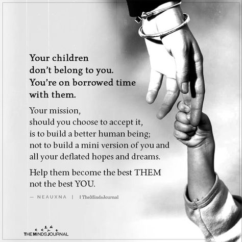 Your Children Don’t Belong To You Raising Kids Quotes, Borrowed Time, Parents Quotes, Now Quotes, Toxic Parents, Mommy Quotes, Narcissistic Parent, Narcissistic Mother, Mindful Parenting