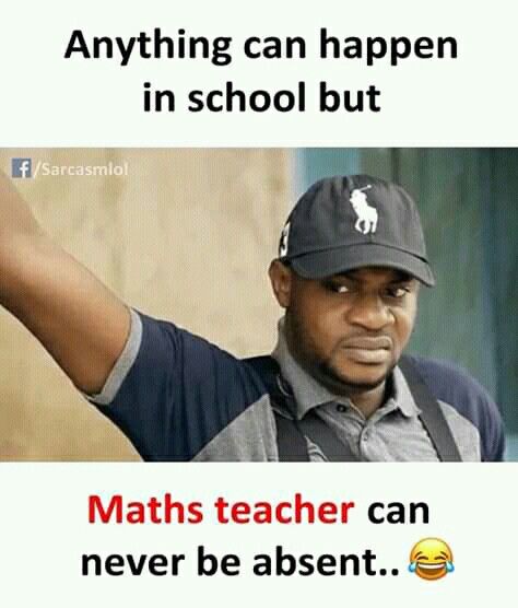 Math Teacher Memes, Funny Math Quotes, Maths Teacher, School Life Memories, Teacher Quotes Funny, Math Teacher Humor, Funny Status Quotes, Math Quotes, Indian Jokes