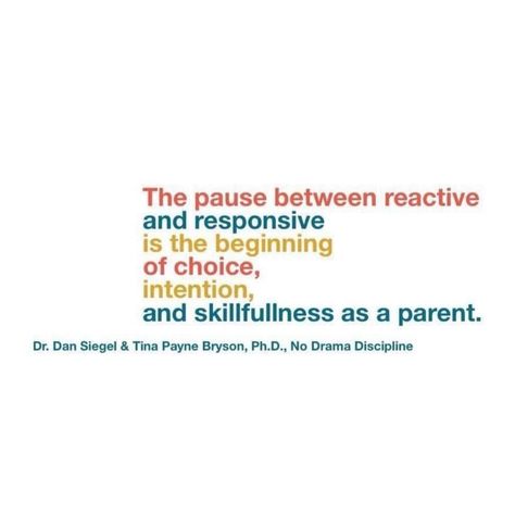 parenting quote - be responsive, not reactive Reactive Quotes, Mom Appreciation Quotes, Mom Motivational Quotes, Stay At Home Mom Quotes, Reassurance Quotes, Dan Siegel, Whole Brain Child, Mirror Quotes, Appreciation Quotes