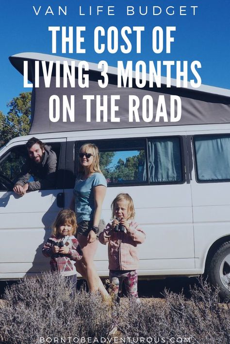 Budget for a family of 4 living the van life for 3 months. Enjoy traveling the world and camping with your kids. Adventuring does not end when you have children, it is only the beginning.  #vanlife #travel #adventure #travelwithkids #budget Family Van Life, Traveling Van, Life Budget, Vanlife Travel, Family Van, Be Adventurous, Sprinter Van Conversion, Living On The Road, Van Living