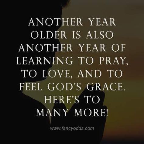 Year Older Quotes, Birthday Prayer Wishes, Birthday Blessings Christian, Blessed Birthday Wishes, Spiritual Birthday Wishes, Older Quotes, Happy Blessed Birthday, Religious Birthday Wishes, Birthday Wishes For Her