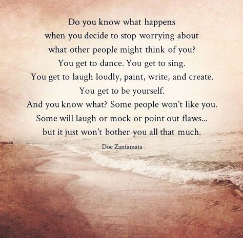 Best thing you can do for yourself? Stop worrying about what people think!!!!  People's opinion of you doesn't determine your value or your worth. God's does.  There is so much FREEMDOM when  we learn to spend our time passionately doing what we love and were created to do without the worry of what everyone else thinks and their petty judgments.   Now that’s a BEAUTIFUL life!!!! Motivating Thoughts, What Others Think, Lesson Learned, A Course In Miracles, Therapy Tools, Stop Worrying, Life Lesson, Wonderful Words, What Happens When You