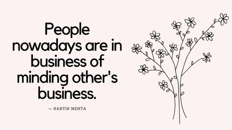 Top 25 Stop Interfering In Others Life Quotes Stop Interfering Quotes, Stop Interfering In My Life, Do Not Interfere In Others Life, Stop Interfering In Others Life Quotes, Dont Interfere In Others Life Quotes, Interfering People Quotes, Interfere Quotes, Life Quotes In English, Life Status