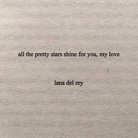 Lanadelrey Quotes, Lana Quotes, Lana Lyrics, Coquette Red, Lana Del Rey Quotes, Pretty Stars, Android Aesthetic, Ldr Quotes, Lana Del Rey Lyrics