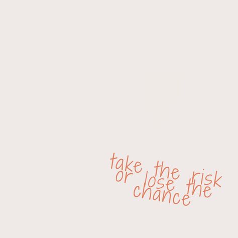 Take Risks Aesthetic, Take The Risk Or Lose The Chance, Vision Board Book, Revelation Bible Study, Revelation Bible, Random Wallpaper, Take The Risk, Risk Taker, Quote Board