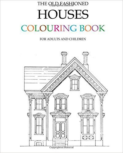 The Old Fashioned Houses Colouring Book: Hugh Morrison: 9781517249151: Books - Amazon.ca Old Building Drawing, Old Fashioned House, Drawing Furniture, Building Drawing, Interior Sketch, Paper Banners, Book Book, House Drawing, Architectural Drawings