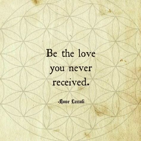 Be the love you never received. ♥ Rumi Quotes, Inner Child, A Quote, Poetry Quotes, Rumi, Great Quotes, Mantra, Inspire Me, Inspirational Words