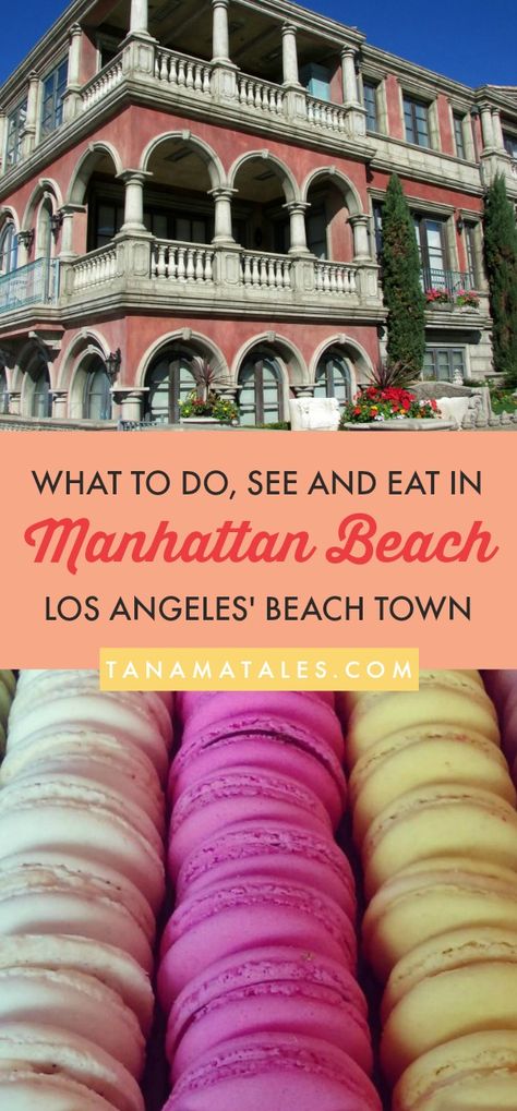 Manhattan Beach, California: Things to Do, See and Eat - Tanama Tales Manhattan Beach California, Catch Flights, Beach Destinations, Los Angeles Beaches, Usa Beaches, Beautiful Town, Usa Travel Guide, California Travel Road Trips, Beach Vacations