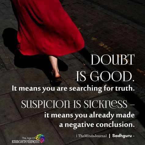 Doubt is good Suspicion Quotes, Living Authentically, Soul Friend, Minds Journal, Better Mental Health, The Quiet Ones, Prophetic Art, Something To Remember, Minions Quotes