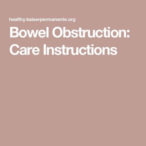 Bowel Obstruction: Care Instructions Impacted Bowel, Passing Gas, Liquid Diet, Fiber Supplements, High Fiber Foods, Wellness Recipes, Fiber Foods, In The Hospital, Small Meals