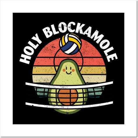 Holy Blockamole Volleyball -- Choose from our vast selection of art prints and posters to match with your desired size to make the perfect print or poster. Pick your favorite: Movies, TV Shows, Art, and so much more! Available in mini, small, medium, large, and extra-large depending on the design. For men, women, and children. Perfect for decoration. Volleyball Playoff Posters, Decorated Volleyball Sharpie Ideas, Volleyball Spirit Signs, Funny Volleyball Posters, Vball Posters, Volleyball Posters For Players Diy, Volleyball Signs Posters High Schools, Volleyball Poster Ideas For Players, Volleyball Poster Ideas