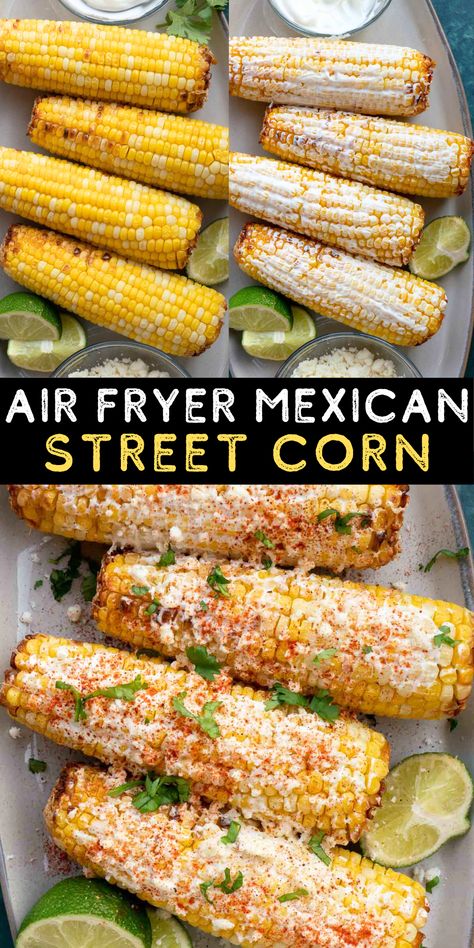 Mexican Street Corn is the ultimate side dish, it is sweet, salty and savory! Now you can make this easy corn recipe in the air fryer in just 10 minutes! Air Fryer Mexican Street Corn, Air Fried Corn, Mexican Street Style, Air Fryer Mexican, Roast Corn, Mexican Corn On The Cob, Fried Corn Recipes, Mexican Corn Recipes, Air Fryer Corn