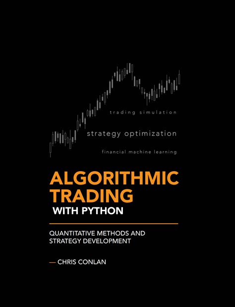 GitHub - chrisconlan/algorithmic-trading-with-python: Source code for Algorithmic Trading with Python (2020) by Chris Conlan Python For Finance, Python Data Analysis Projects, Quant Trading, Trading Goals, Program Code, Algorithmic Trading, Best Books For Men, Basic Computer Programming, Web Development Programming