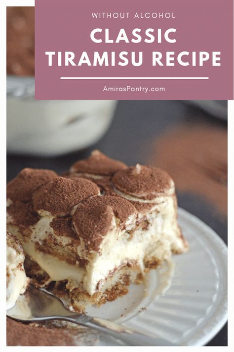 Authentic, easy tiramisu recipe without alcohol. Melt in your mouth, perfectly flavored and miraculously rich tiramisu cake with ladyfingers. Classic tiramisu recipe without alcohol and guess what? no raw eggs involved! #amiraspantry #ClassicTiramisu #NoAlcoholTiramisuRecipe #EgglessTiramisuRecipe #EasyTiramisuRecipe | amiraspantry.com Authentic Tiramisu Recipe, Authentic Italian Tiramisu Recipe, Oreo Tiramisu, Classic Tiramisu Recipe, Best Tiramisu Recipe, Best Tiramisu, Easy Tiramisu, Classic Tiramisu, Easy Tiramisu Recipe