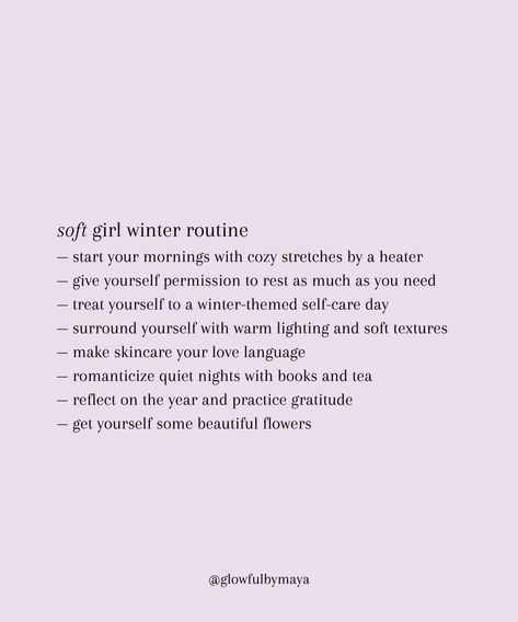 the art of self-love • to manifest your highest life, slow life, self-love journey, soft girl winter routine, softness and self-care, practicing gratitude, winter morning routine, winter skincare, romanticize your life, winter arc, soft girl winter, soft life era • glowfulbymaya Romanticize January, Romanticizing January, Winter Self Care Aesthetic, Winter Affirmations, Slow January, Winter Arc Motivation, Romanticize Winter, Self Care Winter, Slow Life Aesthetic