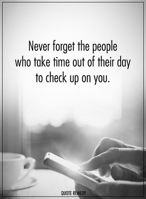 Quotes Never forget the people who take time out of their day to check up on you. Check Up On Me Quotes, Giving Up On Love, Dr Seuss Quotes, Seuss Quotes, Done Quotes, Wife Quotes, Wellness Quotes, Inspirational Quotes For Women, You Quotes