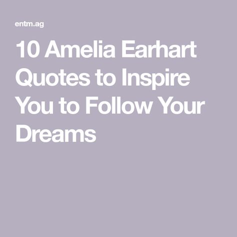 Amelia Earhart Tattoo, Amelia Earhart Quotes, Graduation Party Inspiration, Try Quotes, Pilot Quotes, Flying Lessons, Personal Growth Quotes, Female Pilot, Amelia Earhart