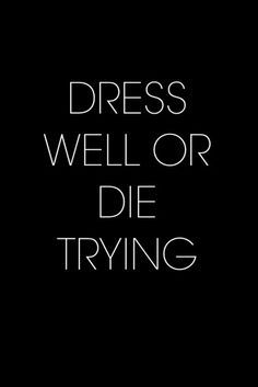 Dress Well Quotes, Stylish Words, Dress Quotes, Fashion Quotes Inspirational, Fashion Words, Shopping Quotes, Dress Well, Badass Quotes, Fashion Quotes