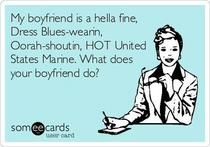 My boyfriend is a hella fine, Dress Blues-wearin, Oorah-shoutin ... Marine Husband, Marine Girlfriend Quotes, Military Spouse Quotes, Marine Boyfriend, Marine Wife Life, Usmc Girlfriend, Marine Quotes, Usmc Love, Marine Girlfriend