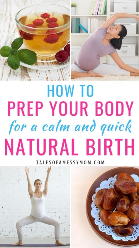 How to Prep Your Body for a Calm and Quick Natural Birth - Tales of a Messy Mom Labor Prep, Birth Prep, Natural Labour, Easy Labor, Natural Childbirth, Pregnancy Problems, Prepare For Labor, Pregnancy Info, Water Birth