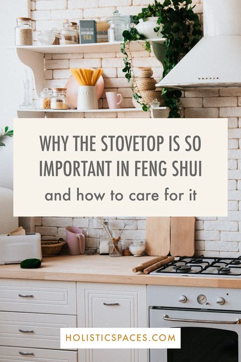 Text: Why the stovetop is so important in feng shui and how to care for it Holisticspaces.com. Photo of kitchen with stovetop. Two Desk Home Office Layout, Feng Shui Kitchen Layout, Feng Shui Water Element, Feng Shui Earth Element, Healing Kitchen, Small Home Office Layout, Feng Shui Kitchen, Office Layout Ideas, Feng Shui Art