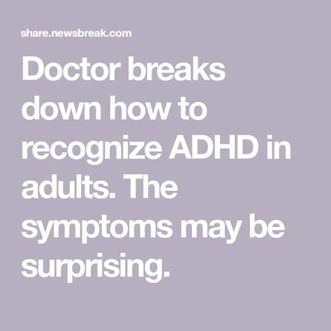 Doctor breaks down how to recognize ADHD in adults. The symptoms may be surprising. Education Information, How To Express Feelings, History Education, Attention Deficit, Continuing Education, Helping Others, Kids And Parenting, Health Tips