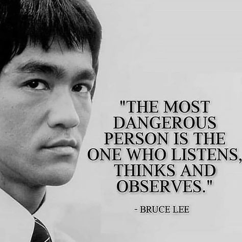 The most dangerous person Dangerous Quotes, Bruce Lee Quotes, Business Motivational Quotes, Historical Quotes, Warrior Quotes, All Quotes, Lesson Quotes, Life Lesson Quotes, Bruce Lee