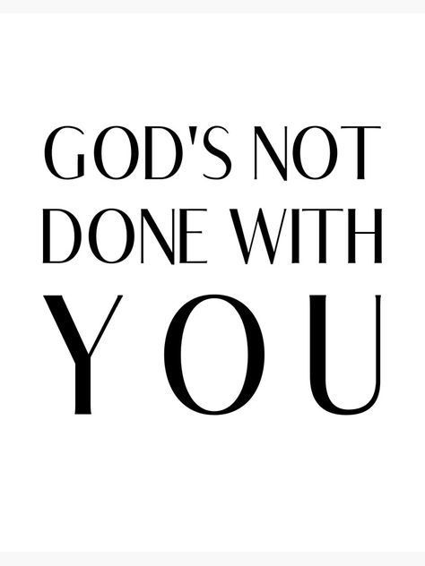 God is not done with you God Is Not Done With You, Gods Not Done With You, Jesus Wallpapers, Ephesians 6 12, God Things, High Places, Because He Lives, Giving Up On Life, Bible Says