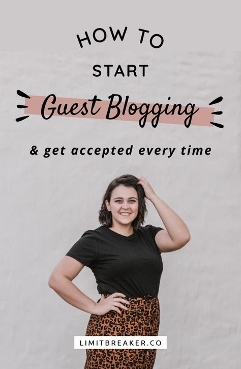 How to Start Guest Blogging and Get Accepted Every Time | Limit Breaker Limit Breaker, Guest Posting Sites, How To Write Better, Brand Tips, Author Platform, Write Better, Writing Blog, Visual Marketing, Blog Ideas