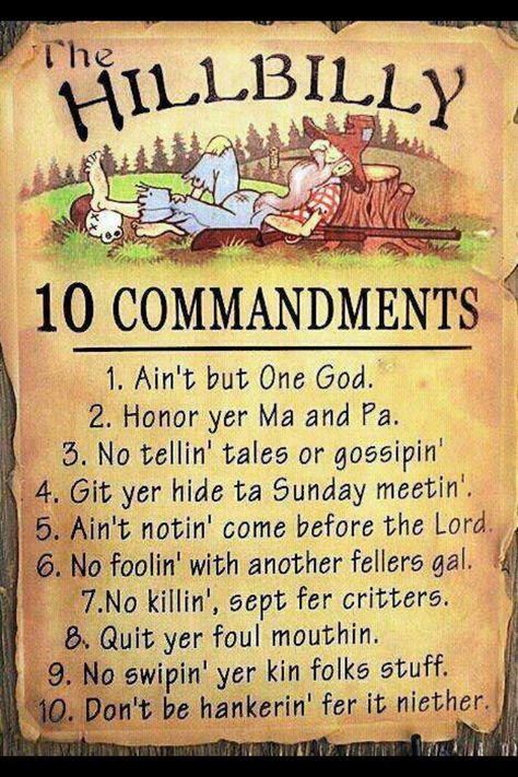 Hillbilly Ten Commandments Southern Sayings, 10 Commandments, Ten Commandments, Line Dance, Killin It, Down South, E Card, A Sign, Way Of Life